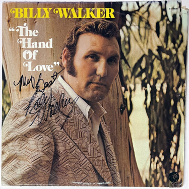 Billy Walker signed 1973 "The Hand of Love" Album Cover/LP/Vinyl Record imperfect- JSA #GG08454
