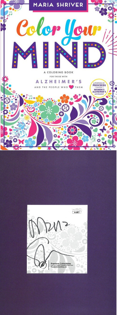 Maria Shriver signed 2017 Color Your Mind Softcover Book- JSA (A Coloring Book for Those with Alzheimer's/People Who Love Them)
