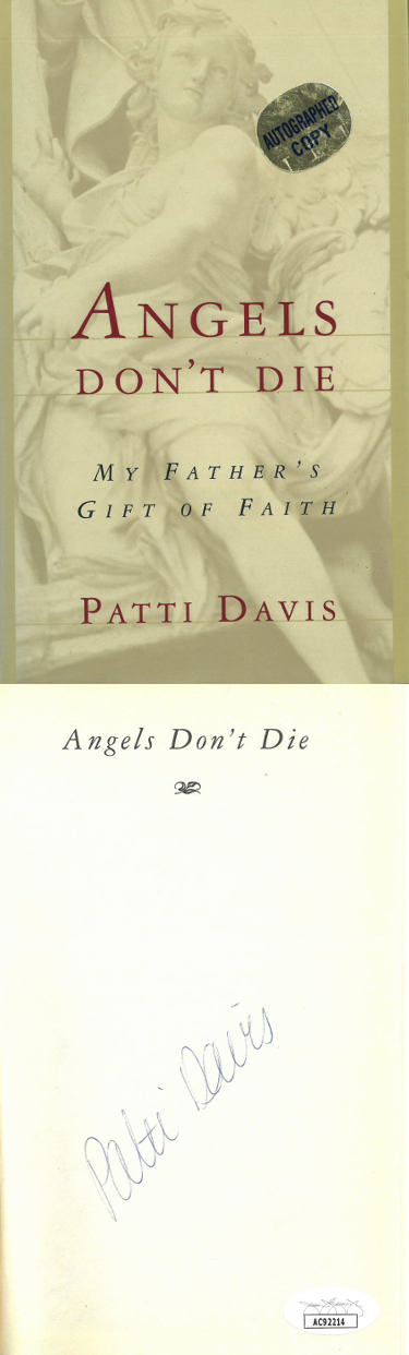 Patti Davis signed 1995 Angels Don't Die Hardcover Book- JSA #AC92214 (Ronald Reagan's Daughter/My Father's Gift of Faith)