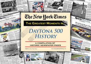 Daytona 500 unsigned Greatest Moments in History New York Times Historic Newspaper Compilation