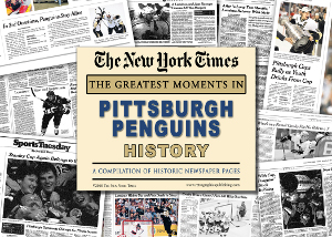 Pittsburgh Penguins Hockey Greatest Moments in History New York Times Historic Newspaper Compilation