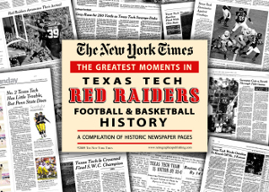 Texas Tech Red Raiders Football and Basketball Greatest Moments in History New York Times Historic Newspaper Compilation