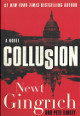 Newt Gingrich signed 2019 Collusion: A Novel Hardcover Book (Republican Speaker of the House)