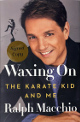 Ralph Macchio signed 2022 Waxing On: The Karate Kid and Me Hardcover Book- COA