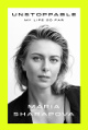 Maria Sharapova signed Unstoppable: My Life So Far First Edition Hardback Book (Bookplate Edition)-COA