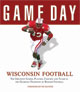 Wisconsin Badgers Football Game Day Book Athlon Sports